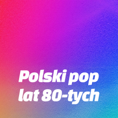 Okładka playlisty Polski pop lat 80-tych