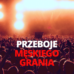 Okładka playlisty Przeboje Męskiego Grania