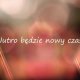 Okładka piosenki „JUTRO BEDZIE NOWY CZAS”