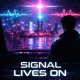 Okładka piosenki „Signal Lives On”