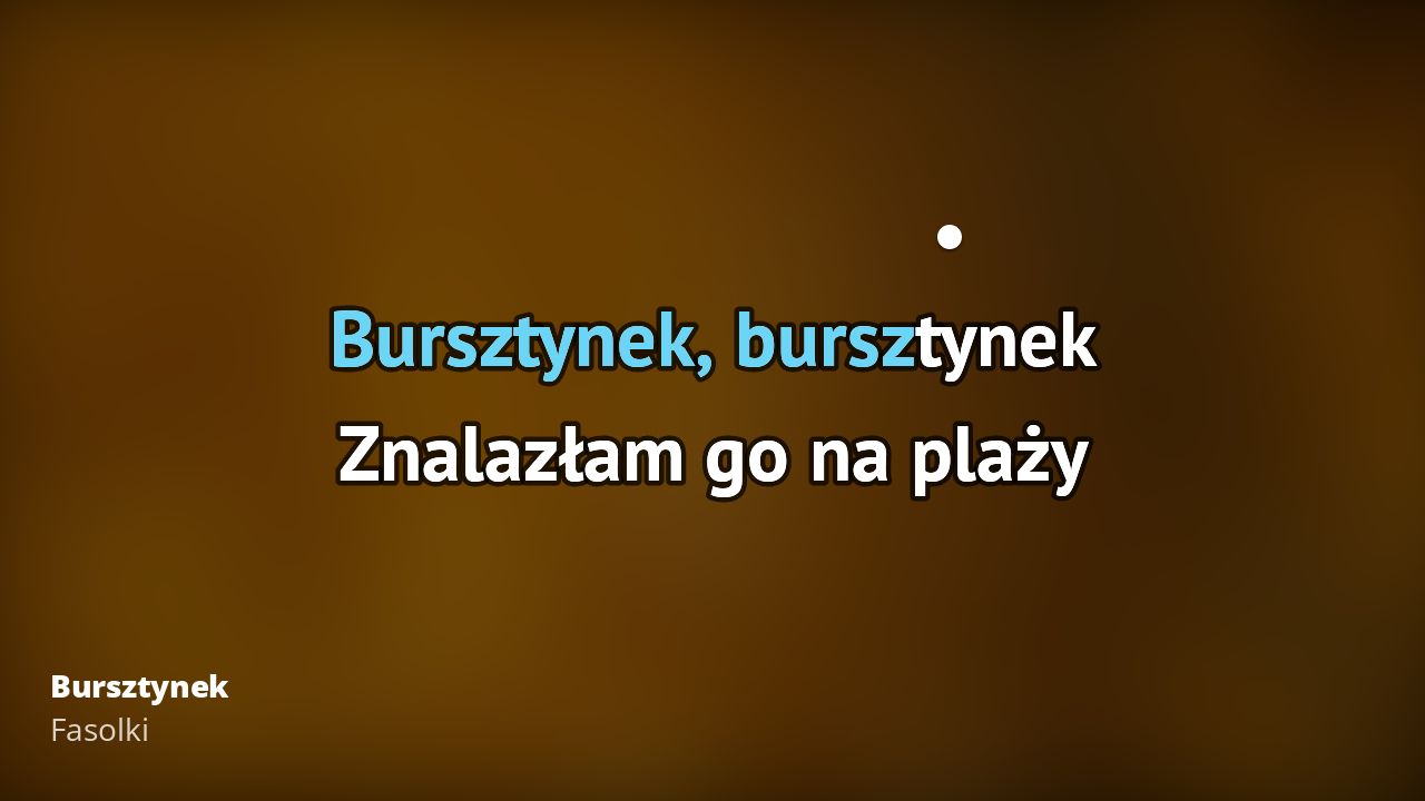 Fasolki Bursztynek Tekst Piosenki T umaczenie Tekstowo I Teledysk